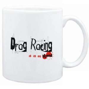  Mug White  Drag Racing IS IN MY BLOOD  Sports Sports 