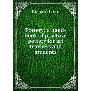   book of practical pottery for art teachers and students Richard Lunn