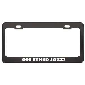  Ethno Jazz? Music Musical Instrument Black Metal License Plate Frame 