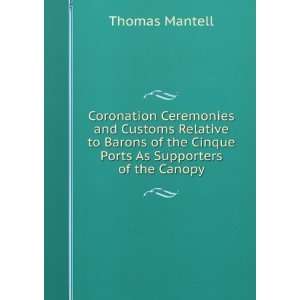   of the Cinque Ports As Supporters of the Canopy Thomas Mantell Books