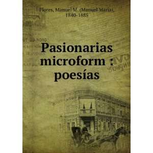    poesÃ­as Manuel M. (Manuel MarÃ­a), 1840 1885 Flores Books