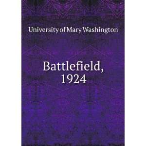  Battlefield, 1924 University of Mary Washington Books