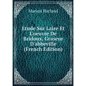 Etude Sur Laire Et Loeuvre De Bridoux, Graseur Dabbeville (French 