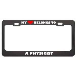 My Heart Belongs To A Physicist Career Profession Metal License Plate 