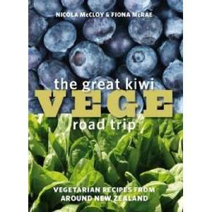  The Great Kiwi Vege Road Trip McCloy/McRae Books