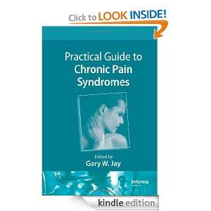 Practical Guide to Chronic Pain Syndromes Volume 1 (Pain Management 