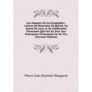  Les Dangers De La Sympathie; Lettres De Henriette De 