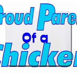  Proud Parent of a Chicken Mousepad: Office Products