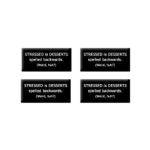  STRESSED is DESSERTS Spelled Backwards   3D Domed Set of 4 