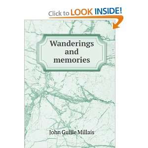  Wanderings and memories: John Guille Millais: Books