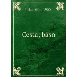  Cesta; bÃ¡sn: Milo, 1900  Jirko: Books