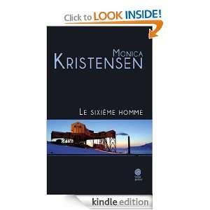 Le sixième homme (Polar) (French Edition) Monica Kristensen, Loup 