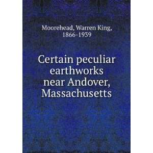  earthworks near Andover, Massachusetts Warren King Moorehead Books