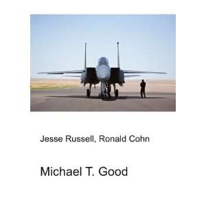 Michael T. Good Ronald Cohn Jesse Russell  Books