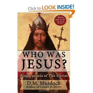   Was Jesus? Fingerprints of The Christ [Paperback] D.M. Murdock Books