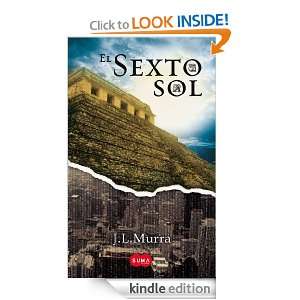 El sexto sol (Spanish Edition): José Luis Murra:  Kindle 
