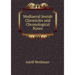   Jewish Chronicles and Chronological Notes Adolf Neubauer Books