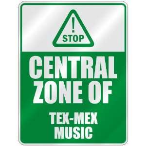 STOP  CENTRAL ZONE OF TEX MEX  PARKING SIGN MUSIC