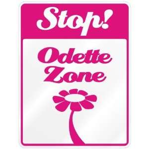 New  Stop ! Odette Zone  Parking Sign Name: Home 