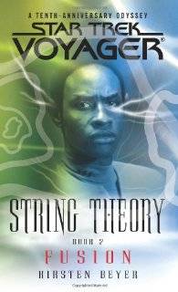 Star Trek Voyager String Theory #2 Fusion (Bk. 2)