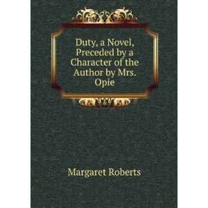   by a Character of the Author by Mrs. Opie Margaret Roberts Books