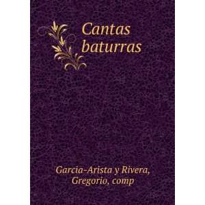  Cantas Baturras (Spanish Edition) Gregorio GarcÃ­a 