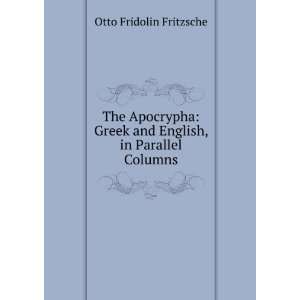   Greek and English, in Parallel Columns: Otto Fridolin Fritzsche: Books