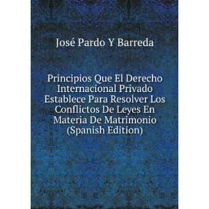  De Matrimonio (Spanish Edition): JosÃ© Pardo Y Barreda: Books