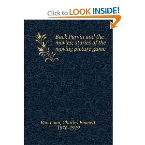 Buck Parvin and the movies; stories of the moving picture game 