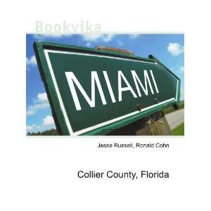 Collier County, Florida Ronald Cohn Jesse Russell  Books