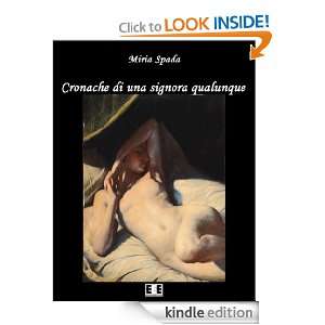 Cronache di una signora qualunque (Italian Edition) Miria Spada 