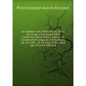   1792, dans laq. (French Edition) Pierre Joseph Alexis Roussel Books