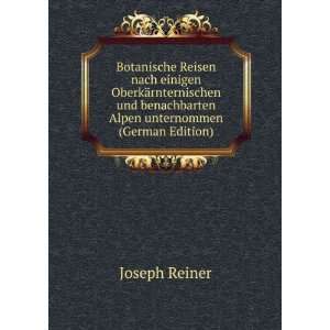   benachbarten Alpen unternommen (German Edition) Joseph Reiner Books