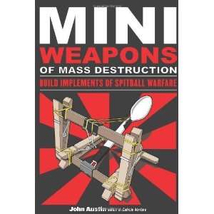   Build Implements of Spitball Warfare [Paperback] John Austin Books