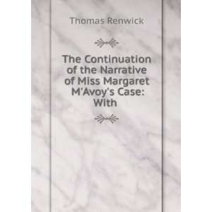   of Miss Margaret MAvoys Case With . Thomas Renwick Books