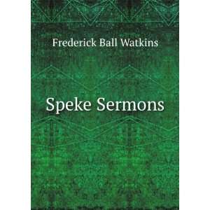  Speke Sermons Frederick Ball Watkins Books