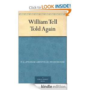William Tell Told Again P. G. (Pelham Grenville) Wodehouse  