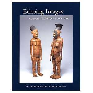  Echoing Images Couples in African Sculpture