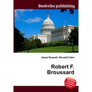  Robert F. Broussard Ronald Cohn Jesse Russell Books