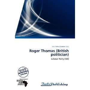  Roger Thomas (British politician) (9786138513544) Erik 