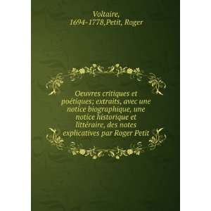  explicatives par Roger Petit 1694 1778,Petit, Roger Voltaire Books