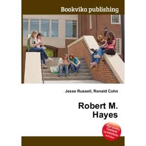  Robert M. Hayes Ronald Cohn Jesse Russell Books