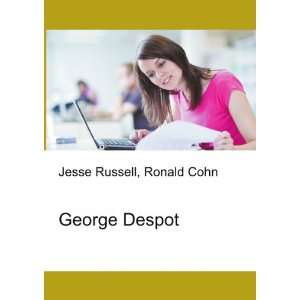  George Despot: Ronald Cohn Jesse Russell: Books