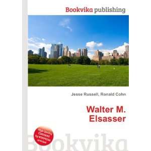  Walter M. Elsasser Ronald Cohn Jesse Russell Books