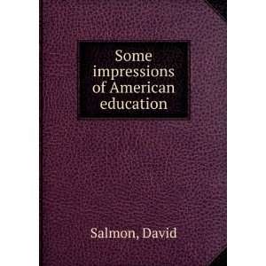   Some impressions of American education David Salmon Books