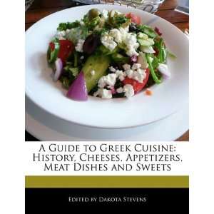 A Guide to Greek Cuisine History, Cheeses, Appetizers 