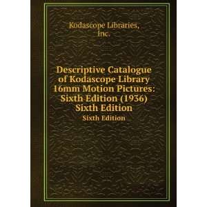   Sixth Edition (1936). Sixth Edition Inc. Kodascope Libraries Books
