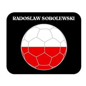  Radoslaw Sobolewski (Poland) Soccer Mouse Pad: Everything 
