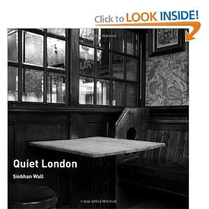  Quiet London [Paperback] Siobhan Wall Books