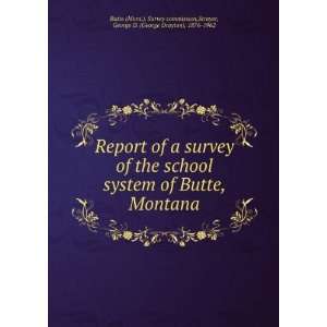   system of Butte, Montana. George D. Butte Mont Strayer Books